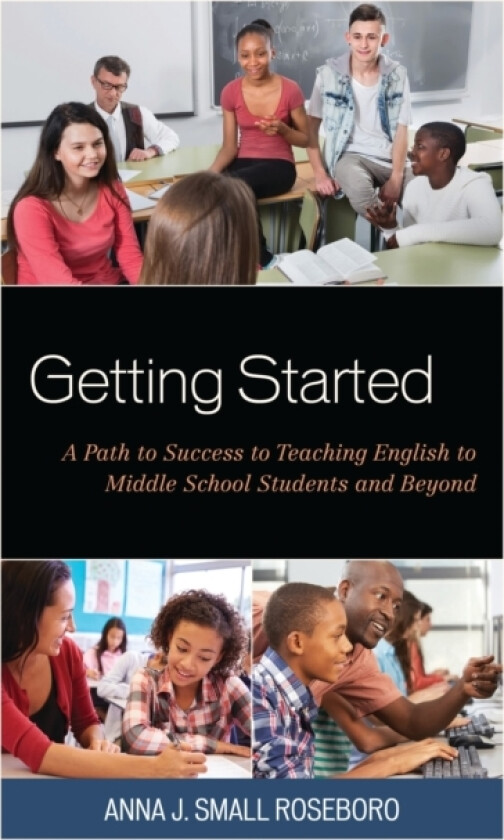 Getting Started av Anna J.Small Roseboro (Paperback)