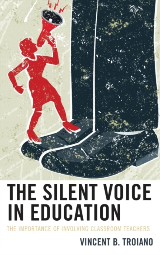 The Silent Voice in Education av Vincent B. Troiano (Hardcover)