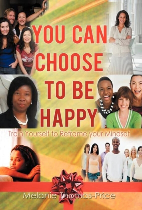 You Can Choose to Be Happy av Melanie Thomas-Price (Hardcover)