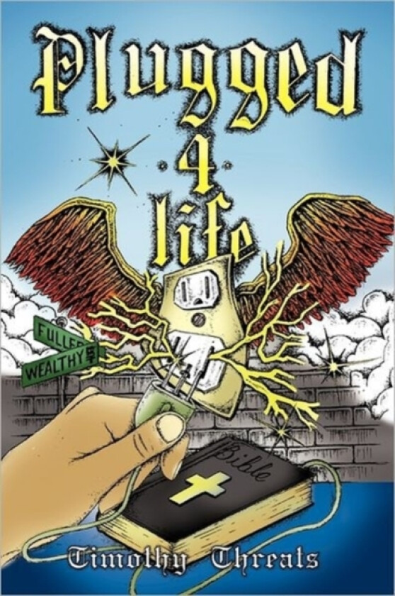 Plugged 4 Life av Timothy Threats (Hardcover)