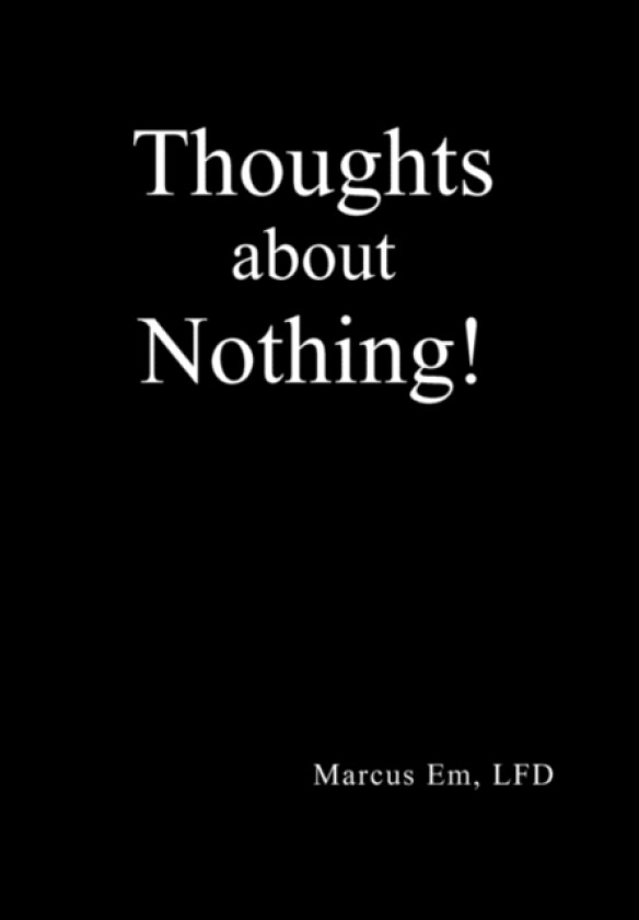 Thoughts about Nothing! av Marcus Lfd Em (Paperback)