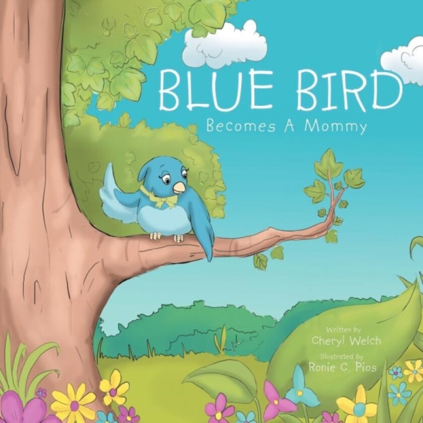 Blue Bird Becomes A Mommy av Cheryl VMD Welch (Paperback)