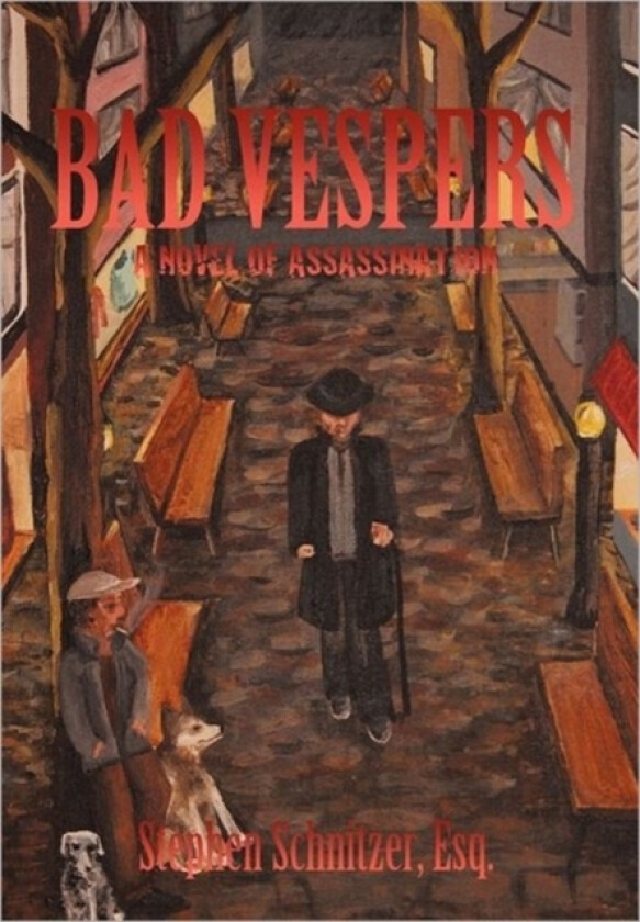 Bad Vespers av Stephen Schnitzer Esq (Hardcover)