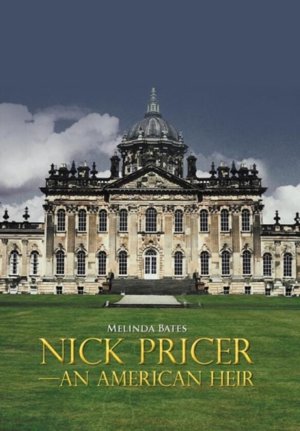 Nick Pricer-An American Heir av Melinda Bates (Hardcover)