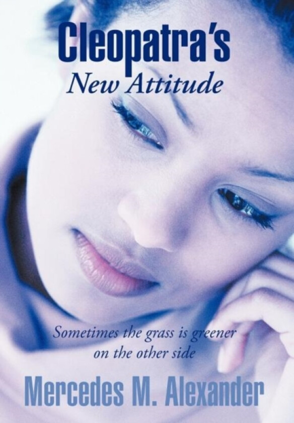 Cleopatra's New Attitude av Mercedes M. Alexander (Hardcover)