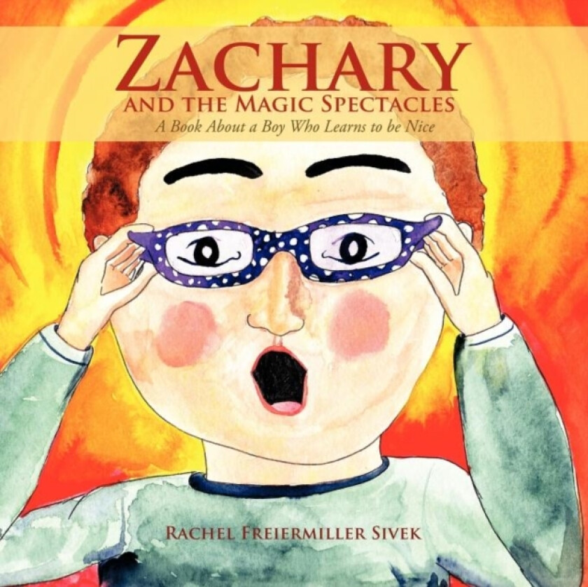 Zachary and the Magic Spectacles av Rachel Freier Miller Sivek (Paperback)