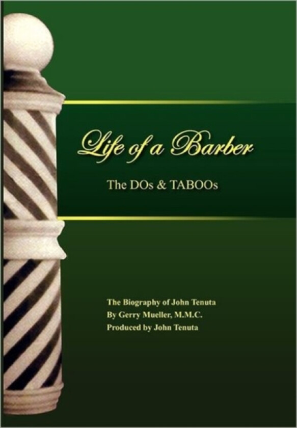 The Life of a Barber the DOS & Taboos av Gerry M M C Mueller (Paperback)