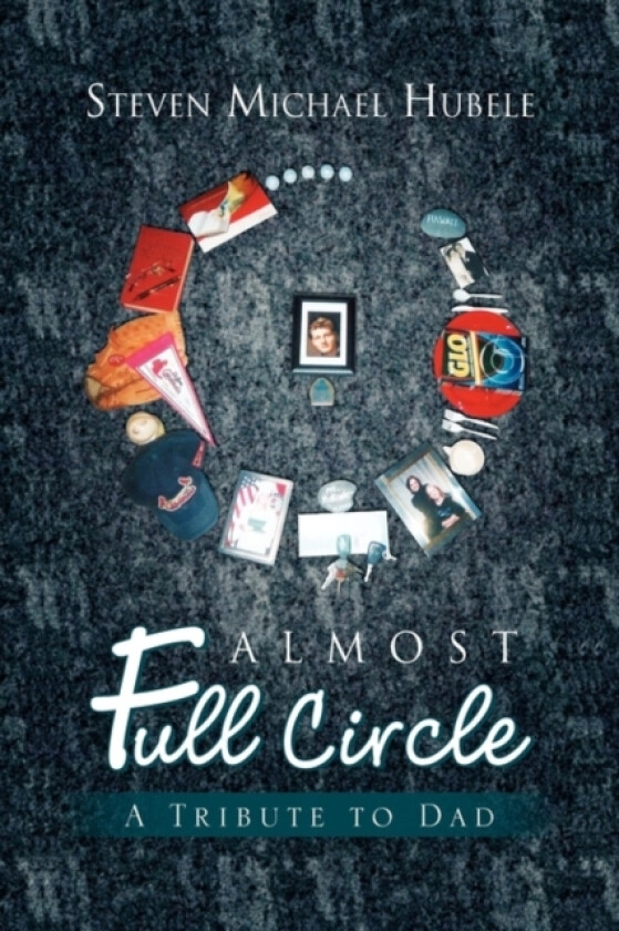 Almost Full Circle av Steven Michael Hubele (Paperback)