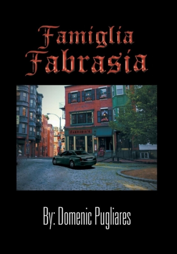 Famiglia Fabrasia av Domenic Pugliares (Hardcover)