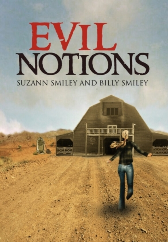 Evil Notions av Suzann Smiley and Billy Smiley (Paperback)