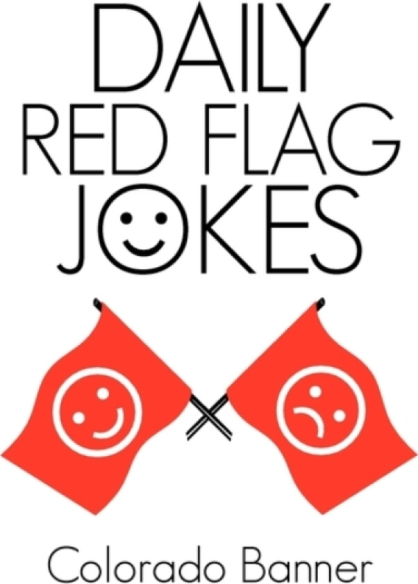 Daily Red Flag Jokes av Colorado Banner (Paperback)