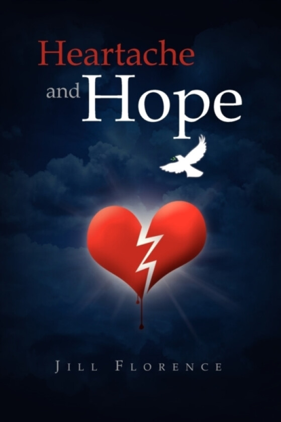 Heartache and Hope av Jill Florence (Paperback)