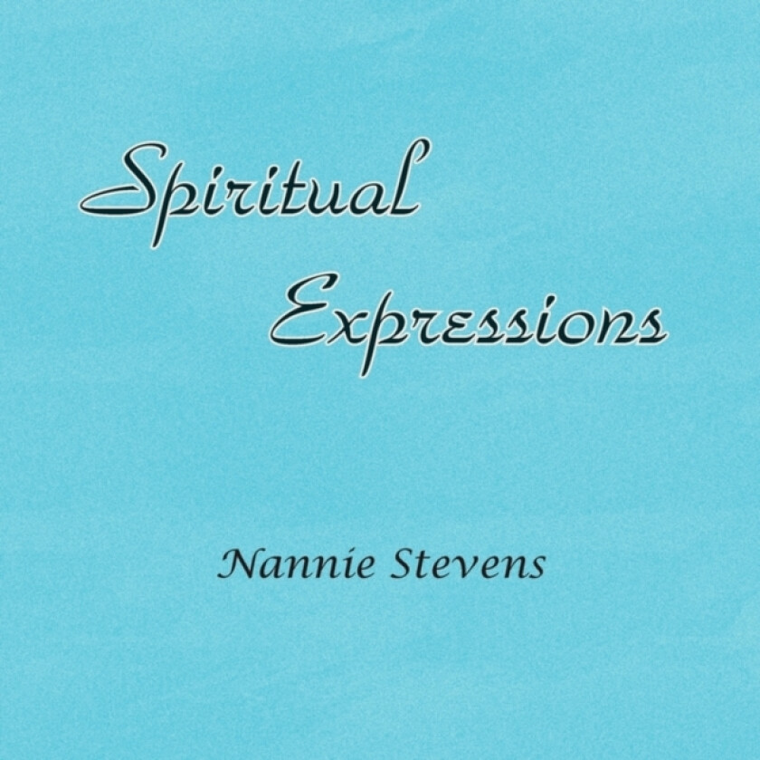Spiritual Expressions av Nannie Stevens (Paperback)