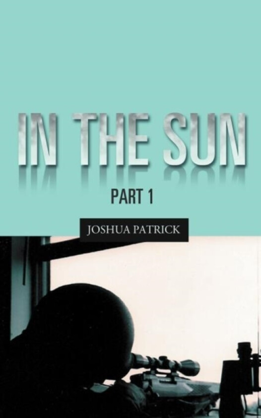 In the Sun av Joshua Patrick (Hardcover)