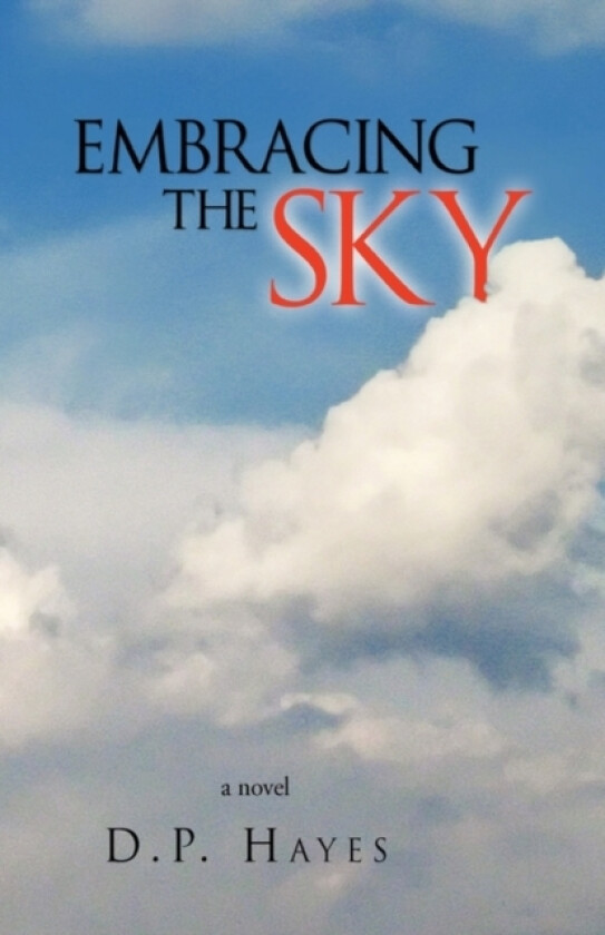 Embracing the Sky av D P Hayes (Hardcover)
