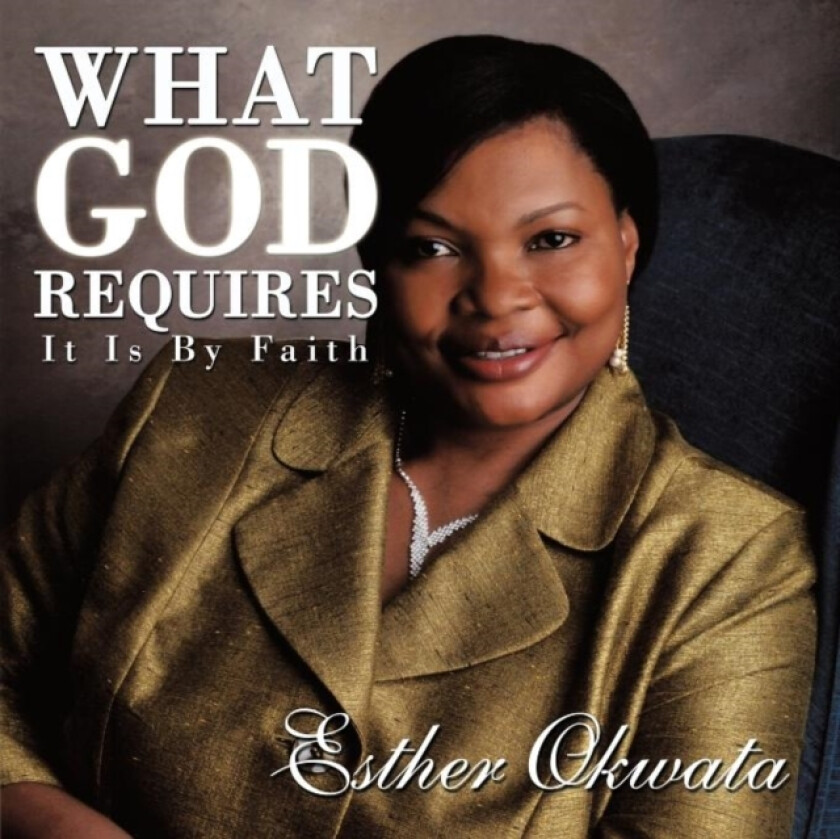 What God Requires av Esther Okwata (Paperback)