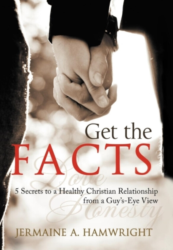 Get the Facts av Jermaine A Hamwright (Hardcover)