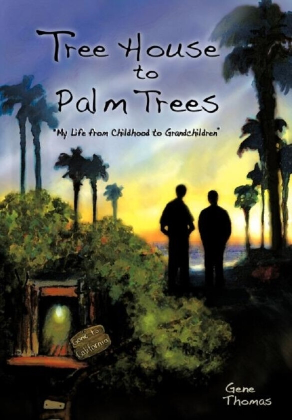 Tree House to Palm Trees av Gene Thomas (Hardcover)