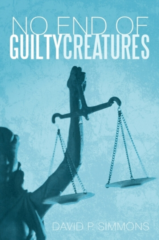 No End of Guilty Creatures av David P Simmons (Paperback)
