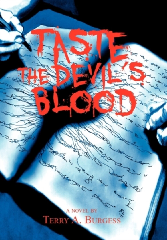 Taste the Devil's Blood av Terry A Burgess (Hardcover)