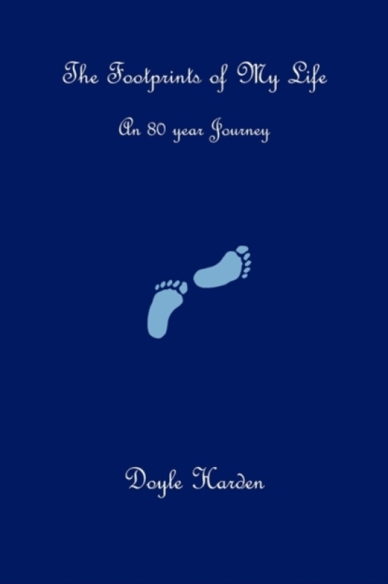 The Footprints of My Life av Doyle Harden (Paperback)