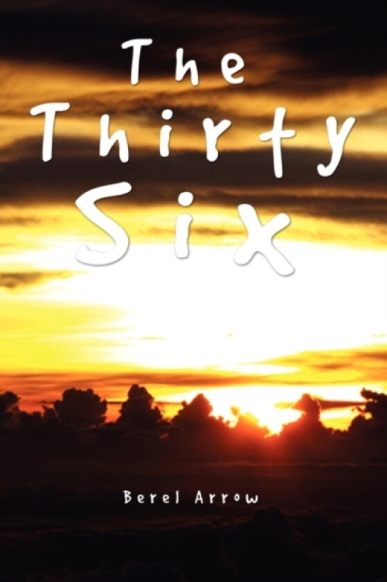 The Thirty Six av Berel Arrow (Paperback)