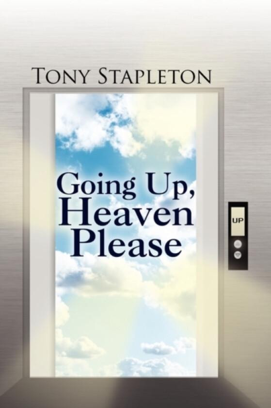 Going Up, Heaven Please av Tony Stapleton (Paperback)