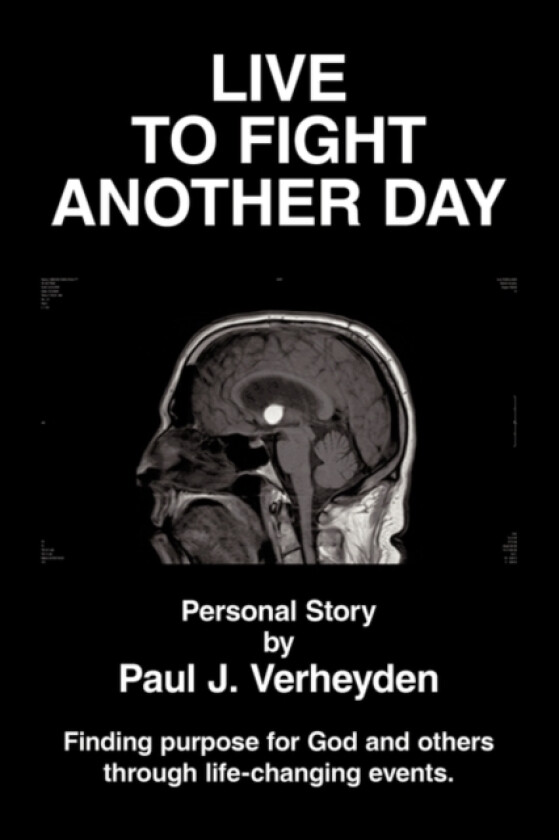Live to Fight Another Day av Paul J. Verheyden (Hardcover)