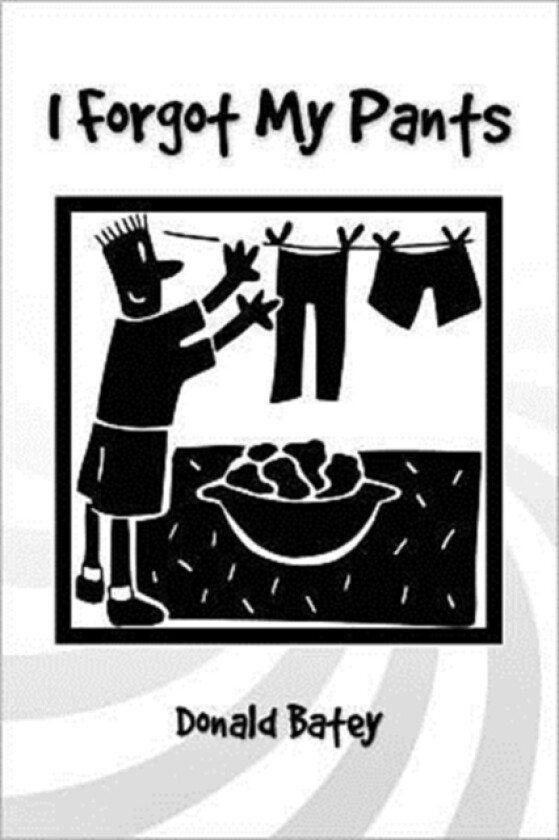 I Forgot My Pants av Donald Batey (Paperback)