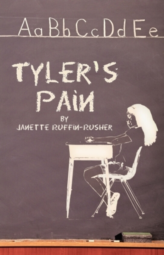 Tyler's Pain av Janette Ruffin-Rusher (Hardcover)