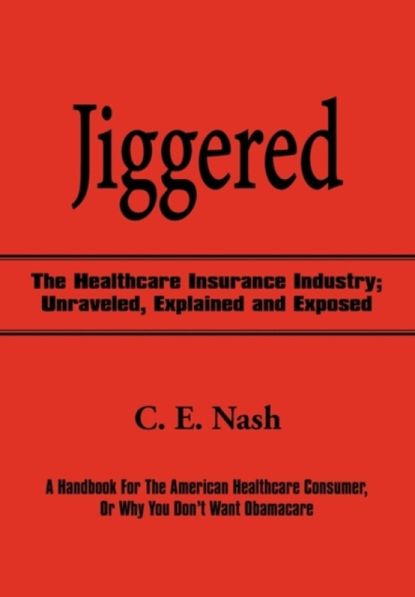 Jiggered av C E Nash (Hardcover)