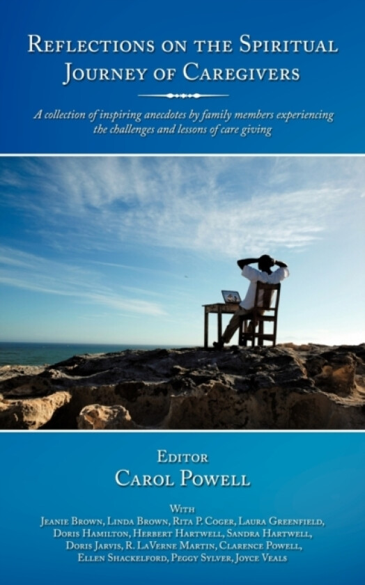 Reflections on the Spiritual Journey of Caregivers av Carol Powell (Paperback)