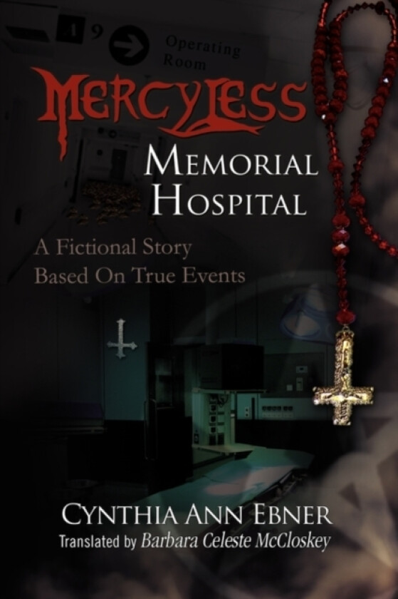 Mercy-Less Memorial Hospital av Cynthia Ann Ebner (Paperback)