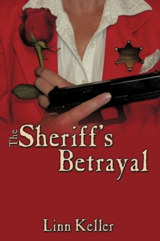 The Sheriff's Betrayal av Linn Keller (Hardcover)