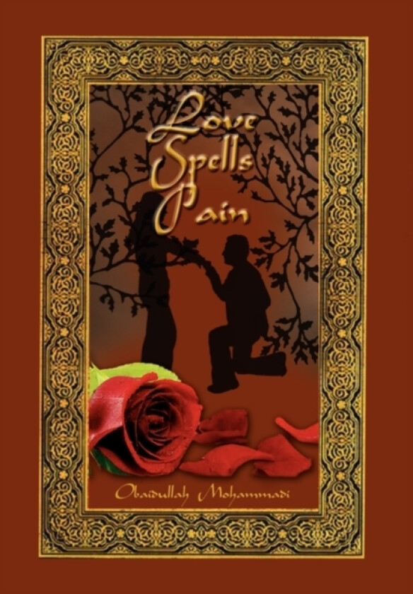 Love Spells Pain av Obaidullah Mohammadi (Hardcover)