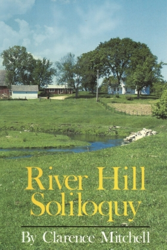 River Hill Soliloquy av Clarence Mitchell (Paperback)