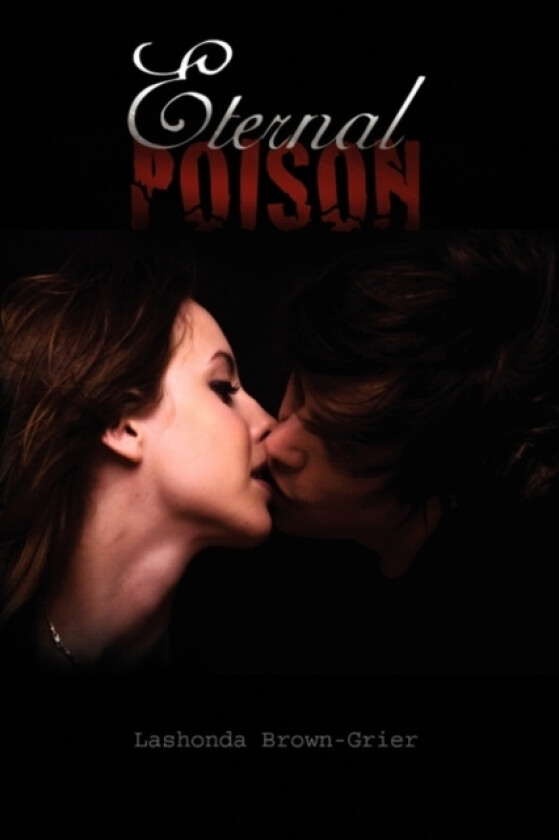 Eternal Poison av Lashonda Brown-Grier (Paperback)