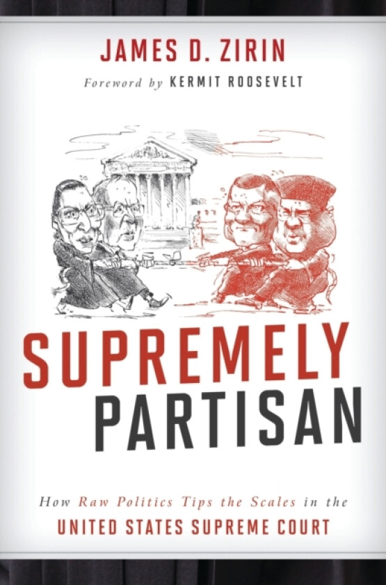 Supremely Partisan av James D. Zirin (Hardcover)