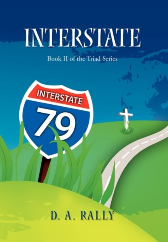 Interstate av D A Rally (Hardcover)