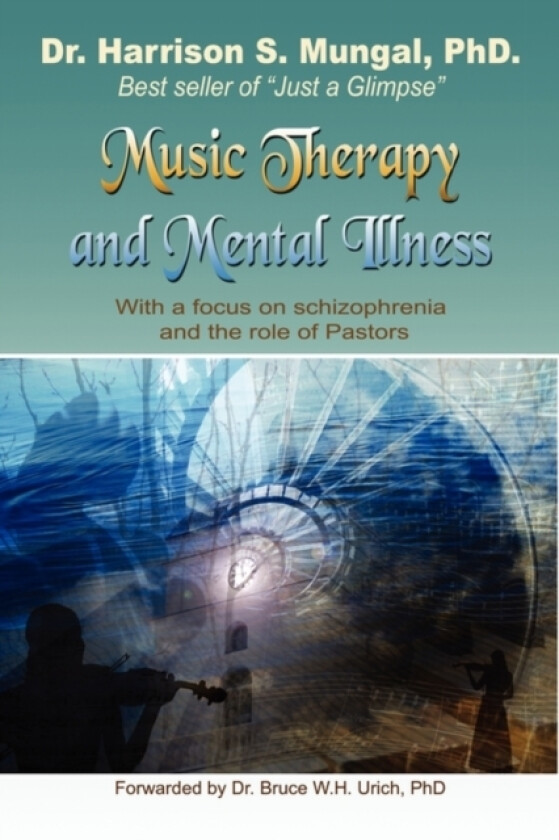 Music Therapy and Mental Illness av Harrison S Dr PhD Mungal (Paperback)
