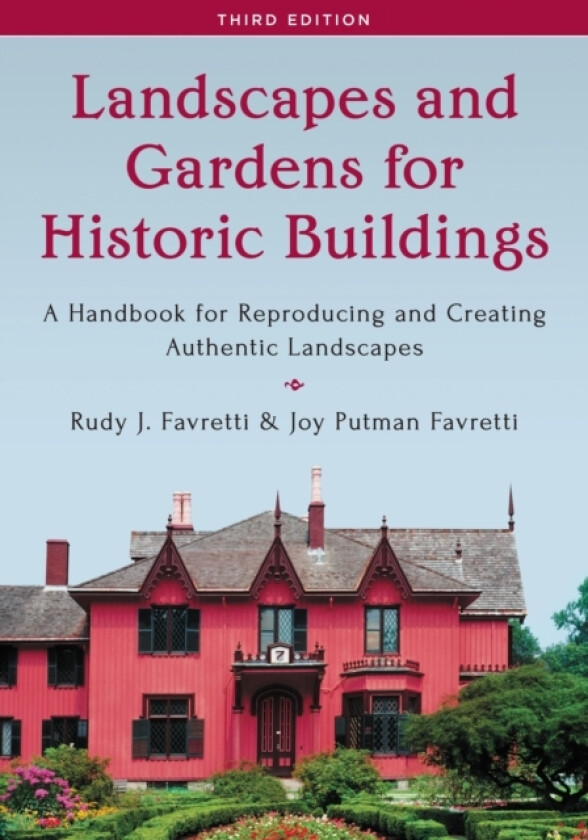 Landscapes and Gardens for Historic Buildings av Rudy J. Favretti, Joy Putman Favretti (Paperback)
