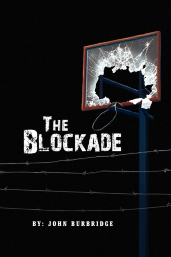 The Blockade av John Burbridge (Hardcover)