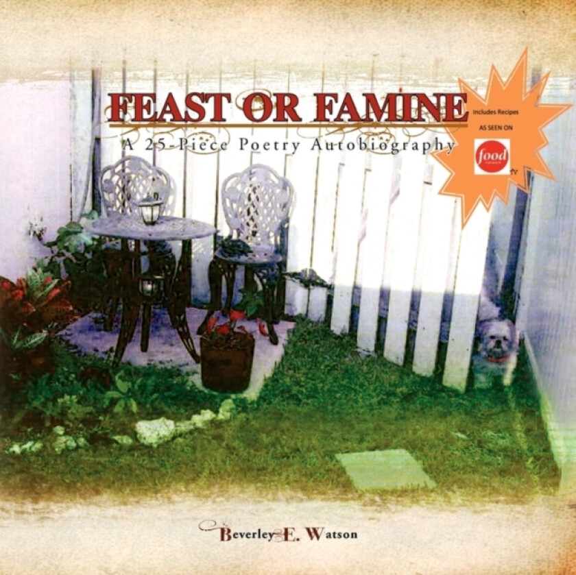 Feast or Famine av Beverley E Watson (Paperback)