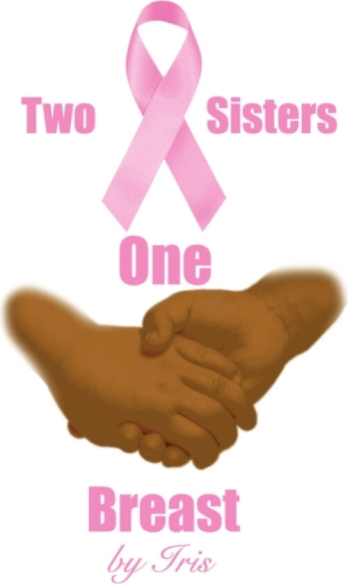 Two Sisters One Breast av Iris (Paperback)