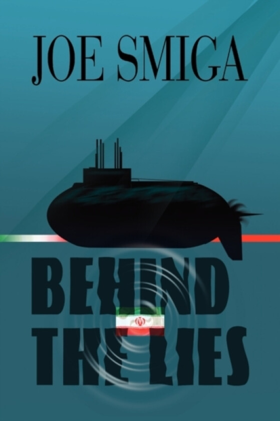 Behind the Lies av Joe Smiga (Hardcover)