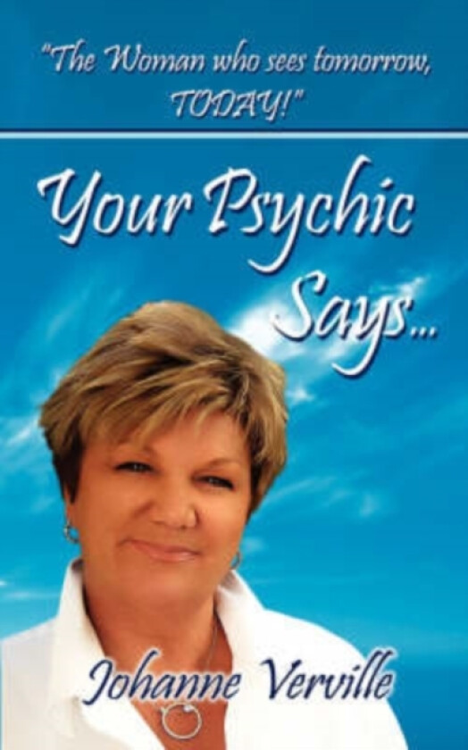 Your Psychic Says... av Johanne Verville-Huffaker (Paperback)