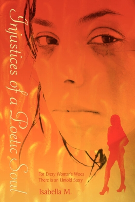 Injustices of a Poetic Soul av Isabella M. (Paperback)