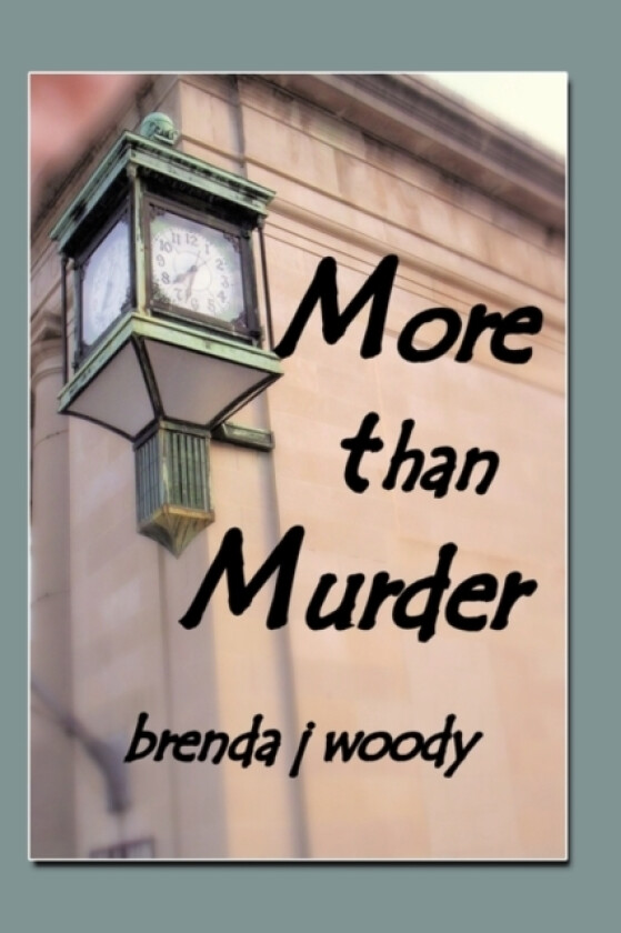 More Than Murder av brenda j. woody (Hardcover)