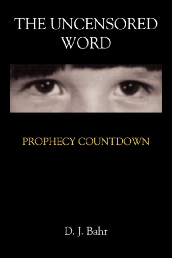 The Uncensored Word av D.J. Bahr (Paperback)