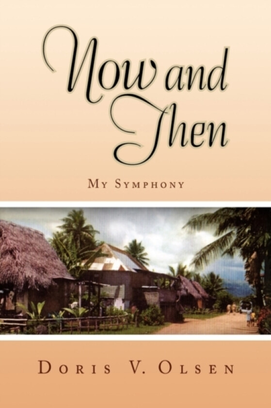 Now and Then av Doris V Olsen (Hardcover)